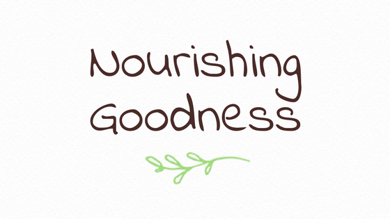Nourishing Goodness Blog